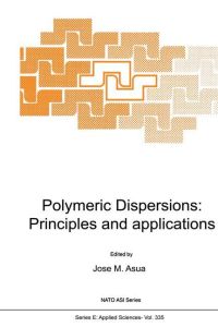 Polymeric Dispersions: Principles and Applications