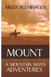 Mount  - A Mountain Man's Adventures