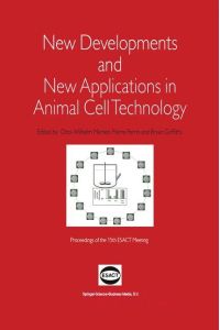 New Developments and New Applications in Animal Cell Technology  - Proceedings of the 15th ESACT Meeting