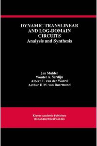 Dynamic Translinear and Log-Domain Circuits  - Analysis and Synthesis