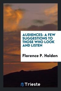 Audiences  - a few suggestions to those who look and listen