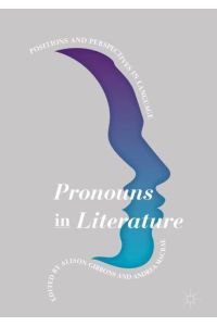 Pronouns in Literature  - Positions and Perspectives in Language