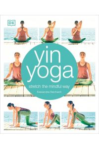 Yin Yoga  - Stretch the mindful way
