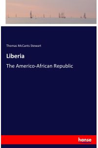 Liberia  - The Americo-African Republic