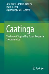 Caatinga  - The Largest Tropical Dry Forest Region in South America