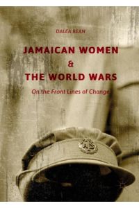 Jamaican Women and the World Wars  - On the Front Lines of Change