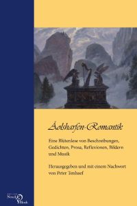 Äolsharfen-Romantik  - Eine Blütenlese von Beschreibungen, Gedichten, Prosa, Reflexionen, Bildern und Musik
