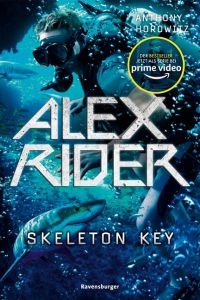 Alex Rider 03: Skeleton Key  - Skeleton Key