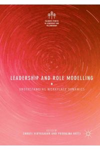 Leadership and Role Modelling  - Understanding Workplace Dynamics
