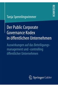 Der Public Corporate Governance Kodex in öffentlichen Unternehmen  - Auswirkungen auf das Beteiligungsmanagement und -controlling öffentlicher Unternehmen