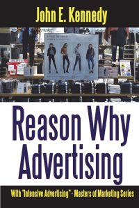 Reason Why Advertising - With Intensive Advertising