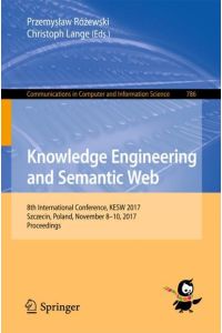 Knowledge Engineering and Semantic Web  - 8th International Conference, KESW 2017, Szczecin, Poland, November 8-10, 2017, Proceedings