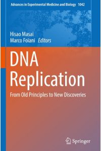 DNA Replication  - From Old Principles to New Discoveries