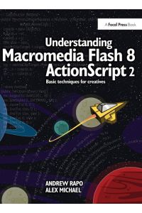 Understanding Macromedia Flash 8 ActionScript 2 - Basic techniques for creatives