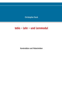 tebis - Lehr- und Lernmodul  - Konstruktion und Frästechniken