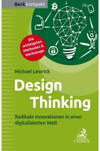 Design Thinking  - Radikale Innovationen in einer digitalisierten Welt