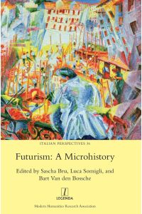 Futurism  - A Microhistory