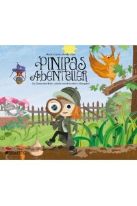 Pinipas Abenteuer 3  - Die Gartendetektivin und die verschwundene Silbergabel