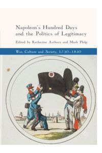 Napoleon's Hundred Days and the Politics of Legitimacy