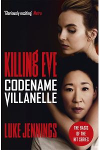 Killing Eve: Codename Villanelle  - The basis for the BAFTA-winning Killing Eve TV series