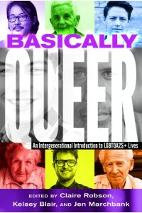 Basically Queer  - An Intergenerational Introduction to LGBTQA2S+ Lives