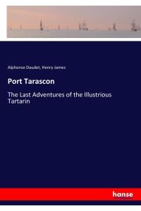 Port Tarascon  - The Last Adventures of the Illustrious Tartarin