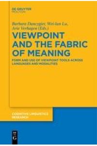 Viewpoint and the Fabric of Meaning  - Form and Use of Viewpoint Tools across Languages and Modalities