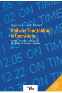 Railway Timetabling & Operations  - Analysis, Modelling, Optimisation, Simulation, Performance Evaluation