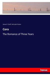 Cora  - The Romance of Three Years
