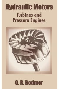Hydraulic Motors  - Turbines and Pressure Engines