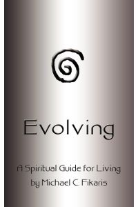 Evolving  - A Spiritual Guide for Living