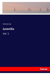 Juvenilia  - Vol. 1