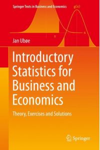 Introductory Statistics for Business and Economics  - Theory, Exercises and Solutions