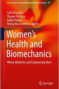 Women's Health and Biomechanics  - Where Medicine and Engineering Meet