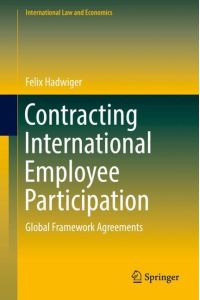 Contracting International Employee Participation  - Global Framework Agreements