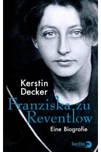 Franziska zu Reventlow  - Eine Biografie