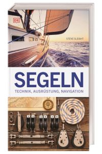 Segeln  - Technik, Ausrüstung, Navigation