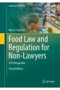 Food Law and Regulation for Non-Lawyers  - A US Perspective