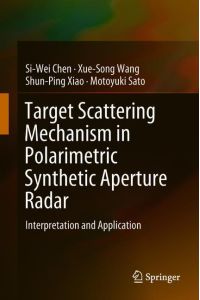 Target Scattering Mechanism in Polarimetric Synthetic Aperture Radar  - Interpretation and Application