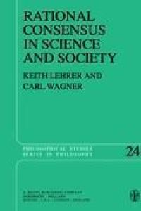 Rational Consensus in Science and Society  - A Philosophical and Mathematical Study