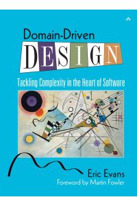 Domain-Driven Design  - Tackling Complexity in the Heart of Software