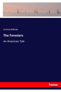 The Foresters  - An American Tale