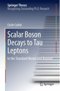 Scalar Boson Decays to Tau Leptons  - in the Standard Model and Beyond