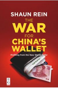 The War for China¿s Wallet  - Profiting from the New World Order