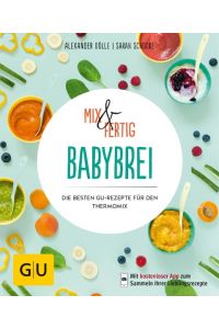 Mix & Fertig Babybrei  - Die besten GU-Rezepte für den Thermomix