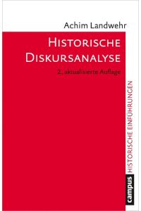 Historische Diskursanalyse  - Geschichte des Sagbaren. Einführung in die Historische Diskursanalyse