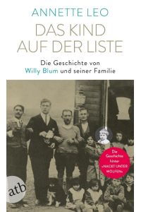 Das Kind auf der Liste  - Die Geschichte von Willy Blum und seiner Familie