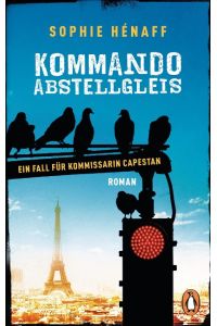 Kommando Abstellgleis  - Ein Fall für Kommissarin Capestan 1 - Roman