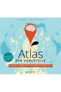 Atlas der Vorurteile  - Die Welt in Stereotypen - alle Karten in einem Band - Erweiterte Ausgabe