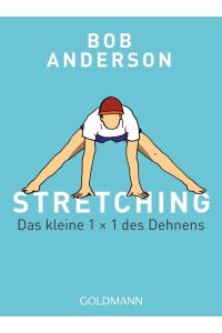 Stretching  - Das kleine 1 x 1 des Dehnens